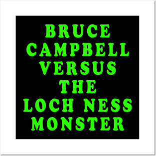 Bruce Campbell Versus the Loch Ness Monster Posters and Art